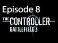 The Controller - Battlefield 3 - Episode 8 - Finale