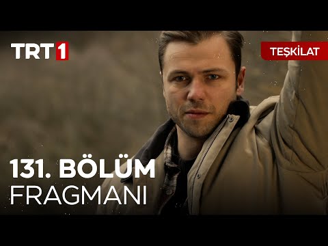 Teşkilat 131. Bölüm Fragmanı                                                                                                                                                                                                                              