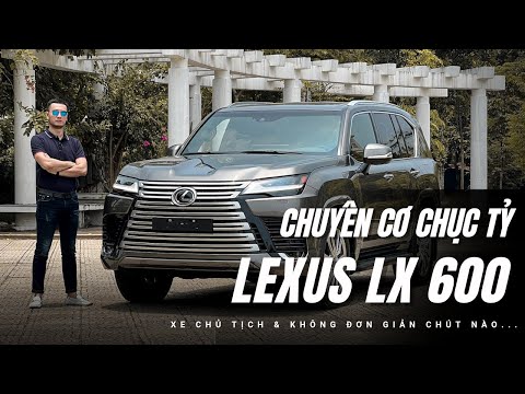 Đánh giá Lexus LX 600: Tất tần tật là dành cho Ông chủ! |XEHAY.VN|