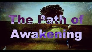 The Path of Awakening (Some Do's and Don'ts)