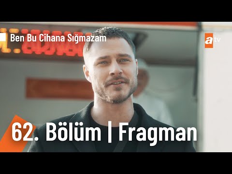 Ben Bu Cihana Sığmazam 62. Bölüm Fragmanı                                                                                                                                                                                                                 