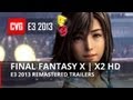 Final Fantasy X | X2 HD remastered trailers - E3 2013