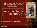 Güfte:Fahri Kayahan
Beste:Fahri Kayahan