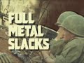 Full Metal Slacks