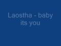 Laostha - baby its you