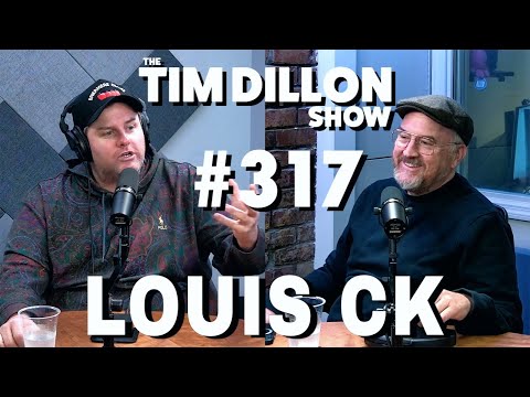 Louis CK | The Tim Dillon Show #317