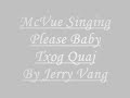 Please Baby Txog Quaj - McVue Singing