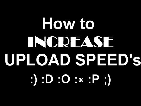 how to boost upload speed