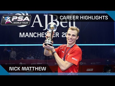 Squash: Nick Matthew - Career Highlights