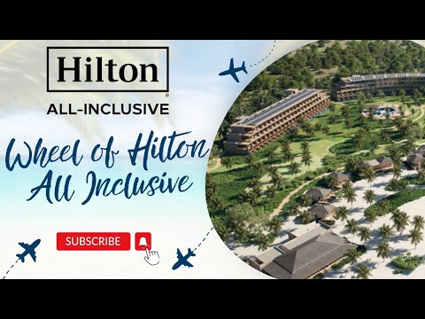 Explore the World of Hilton All-Inclusive, featuring Zemi Miches and the All Extraordinary Wheel of Hilton Challenge