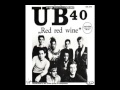 Red Red Wine - UB40 Remaster)