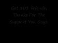 101 friends thanks for the support!