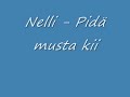 Nelli – Pidä musta kii