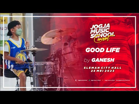 GOOD LIFE | by STEFANUS GANESHA ANDITAPUTRA JOGJA MUSIC SCHOOL