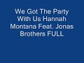 We Got the Party With Us Hannah Montana Feat. Jonas Brothers