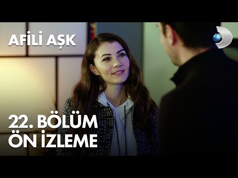 Afili Aşk 22. Bölüm Ön İzleme                                                                                                                                                                                                                             