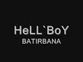 HELL'BOY - BATIRBANA (Crazy Town - Butterfly) HELL'BOY - BATIRBANA (Crazy Town - Butterfly)