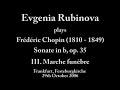 Live: Evgenia Rubinova plays Chopin Sonate in b op 35 Live: Evgenia Rubinova plays Chopin Sonate in b op 35