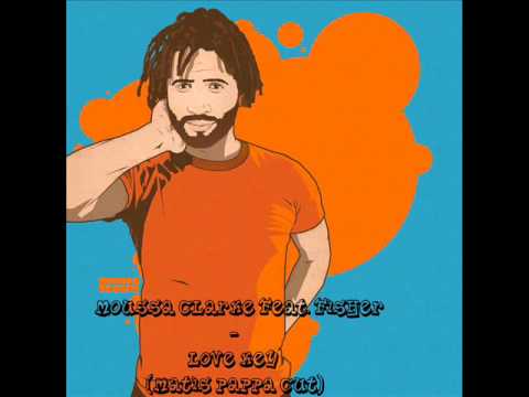 Moussa Clarke feat. Fisher - Love Key (Matis Pappa Cut).mp3