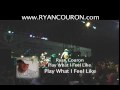 Ryan Couron Play What I Feel Like