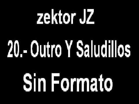 20 zektor JZ Outro Y Saludillos