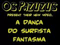 Os Pazuzus - A Dança Do Surfista Fantasma