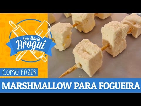 Ana Maria Brogui #186 + Manual do Mundo - Como fazer Marshmallow para Fogueira