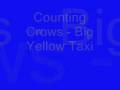 Counting Crows Big Yellow Taxi