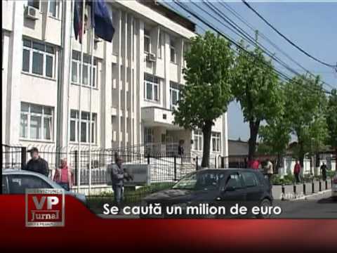 Se caută un milion de euro