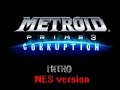 Metroid Prime 3: Coruption- Intro NES version Metroid Prime 3: Coruption- Intro NES version