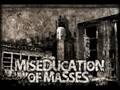 videos de Miseducation of Masses - Into the Styx