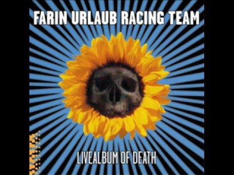 egal - Farin Urlaub Racing Team Livealbum of Death 01. Mehr 02. Augenblick 03. Am Strand 04. Wie ich den Marilyn-Manson-Ähnlichkeitswettbewerb verlor 05. Glücklich ...