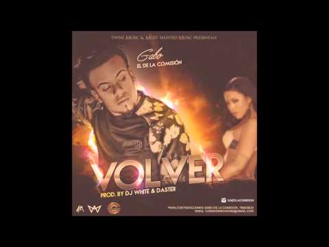 Gabo El De La Comision - Volver