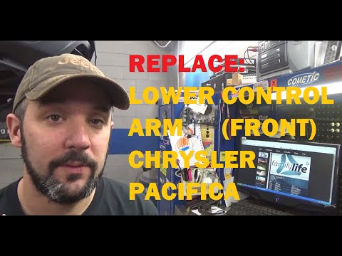 Replace: Front Lower Control Arm – Chrysler Pacifica