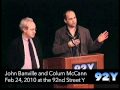 John Banville and Colum McCann at the 92nd ...