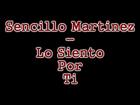 Sencillo Martinez - Lo Siento Por Ti