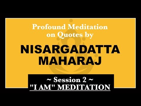 Nisargadatta Maharaj: Guided Meditation – I Am Meditation