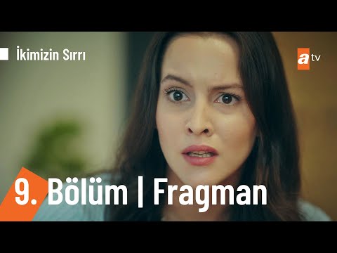 İkimizin Sırrı 9. Bölüm Fragmanı                                                                                                                                                                                                                          