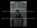 SLATKARISTIKA - SHTO KUR BARASH TI SO MENE!