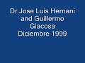 Dr.Jose Luis Hernani and Guillermo Giacosa