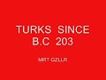 GREAT TURKS B.C 203 (Huns Mongols Ottoman Atilla Cengiz etc)
