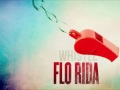 Flo Rida – Whistle