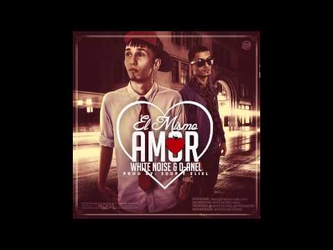 El Mismo Amor - White Noise y D-Anel