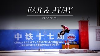 Adidas presents: Far & Away Ep. 3