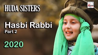 Huda sisters  Hasbi Rabbi Jallallah Pt 2  2020 New