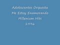 Me Estoy Enamorando Adolescentes Orquesta