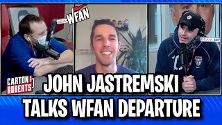 John Jastremski Talks WFAN Departure 
