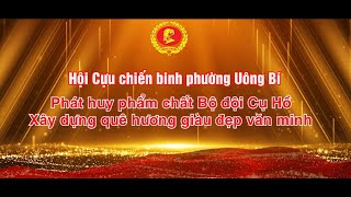 Hội Cựu chiến binh phường Uông Bí phát huy phẩm chất Bộ đội Cụ Hồ xây dựng quê hương giàu đẹp, văn minh