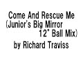 Richard Traviss - Come And Rescue Me(Junior\