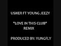 Usher ft. Young Jeezy-Love In This Club Remix